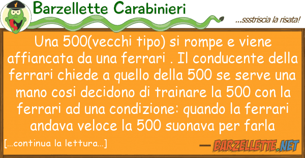 Barzellette Carabinieri 500(vecchi tipo) rompe viene af