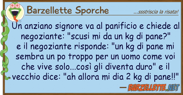 Barzellette Sporche anziano signore va panificio