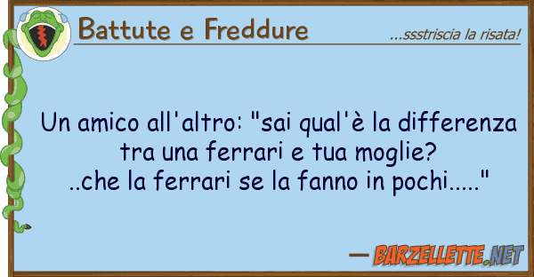 Battute e Freddure amico all'altro: "sai qual'è diff
