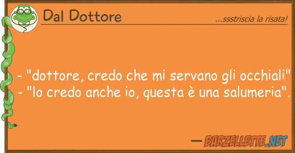 Dal Dottore - "dottore, credo servano occ