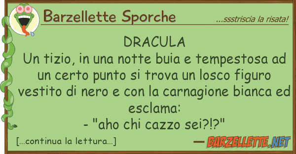 Barzellette Sporche dracula un tizio, notte buia t