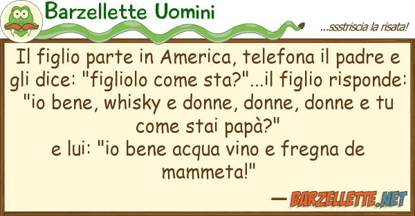 Barzellette Uomini figlio parte america, telefona