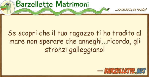 Barzellette Matrimoni scopri ragazzo ha tradi