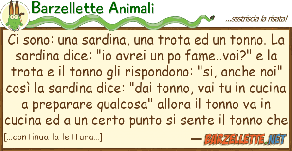 Barzellette Animali sono: sardina, trota