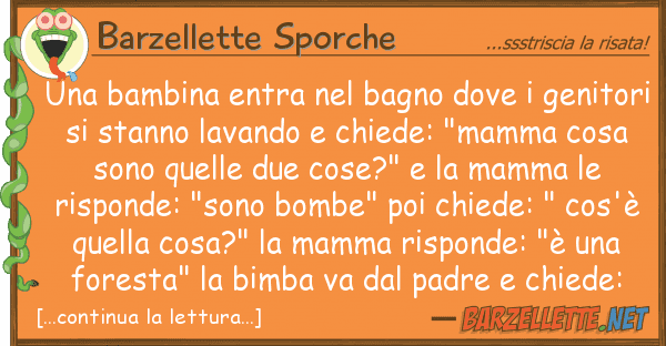 Barzellette Sporche bambina entra bagno genit