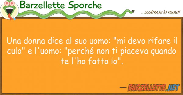 Barzellette Sporche donna dice uomo: "mi devo rif