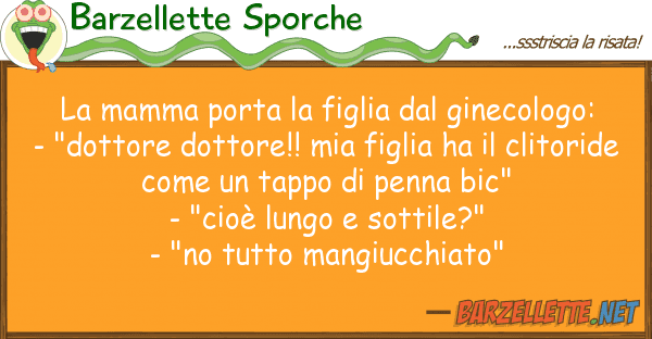 Barzellette Sporche mamma porta figlia ginecologo: