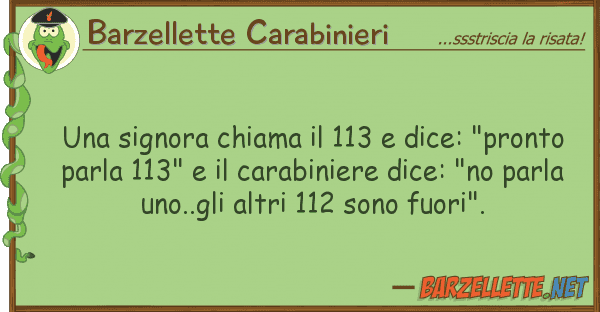 Barzellette Carabinieri signora chiama 113 dice: "pront