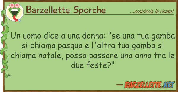 Barzellette Sporche uomo dice donna: "se ga