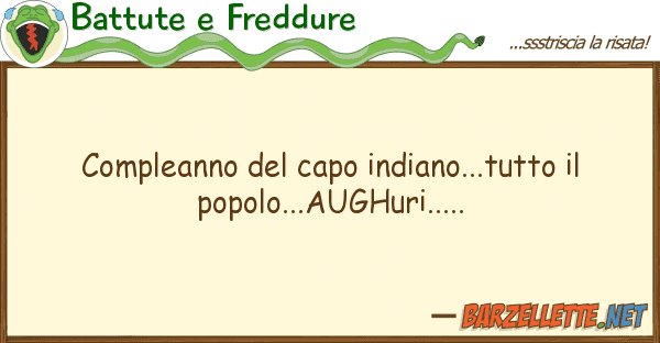 Battute e Freddure compleanno capo indiano...tutto p