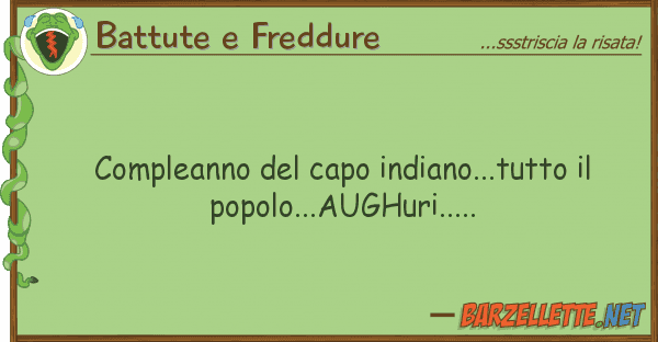 Battute e Freddure compleanno capo indiano...tutto p