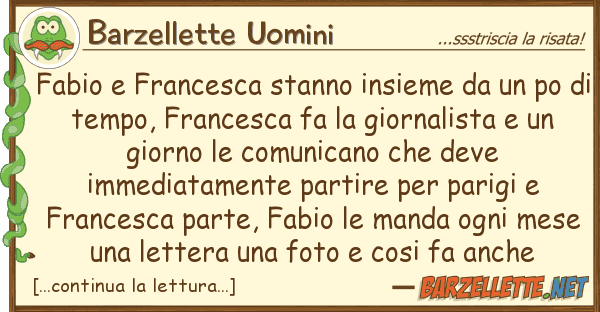 Barzellette Uomini fabio francesca stanno insieme p
