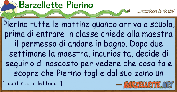Barzellette Pierino pierino tutte mattine quando arriva