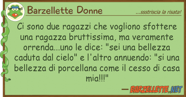 Barzellette Donne sono due ragazzi vogliono sfotter