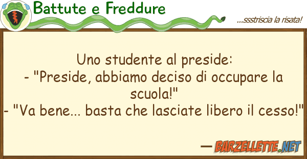 Battute e Freddure studente preside: - "preside, ab