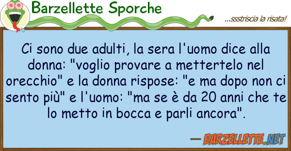 Barzellette Sporche sono due adulti, sera l'uomo dice