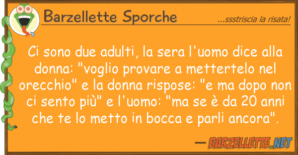 Barzellette Sporche sono due adulti, sera l'uomo dice