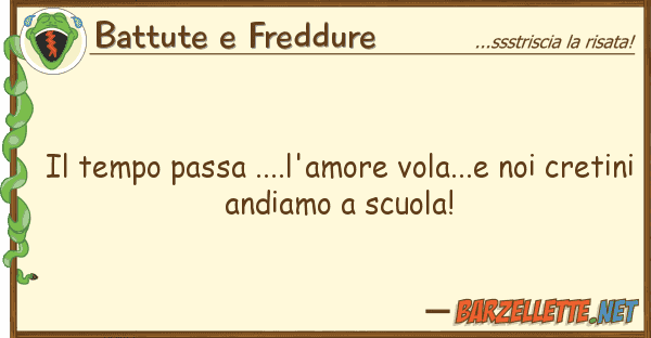 Battute e Freddure tempo passa ....l'amore vola...e