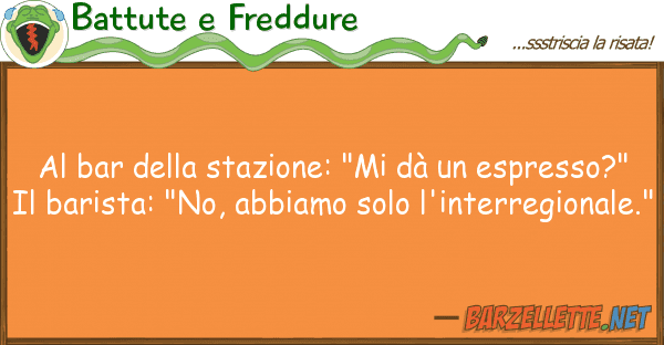 Battute e Freddure bar stazione: "mi dà espres