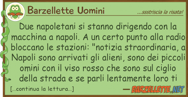 Barzellette Uomini due napoletani stanno dirigendo