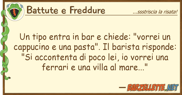 Battute e Freddure tipo entra bar chiede: "vorrei u