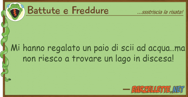 Battute e Freddure hanno regalato paio scii acq