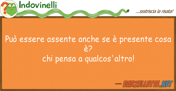 Indovinelli può essere assente è presente