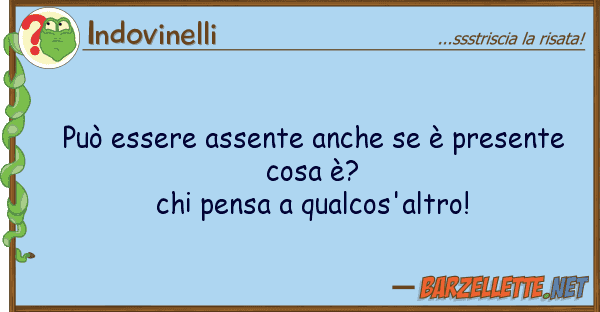 Indovinelli può essere assente è presente