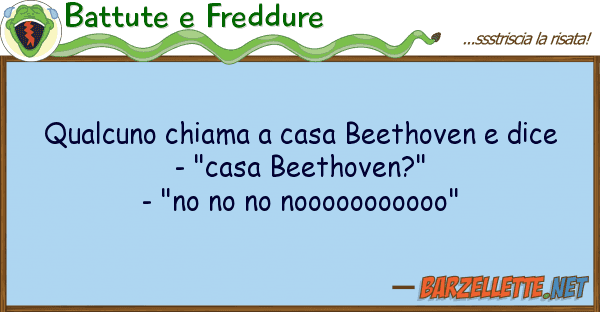 Battute e Freddure qualcuno chiama casa beethoven dice