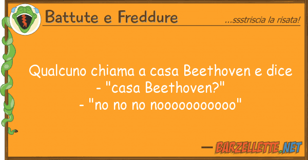 Battute e Freddure qualcuno chiama casa beethoven dice