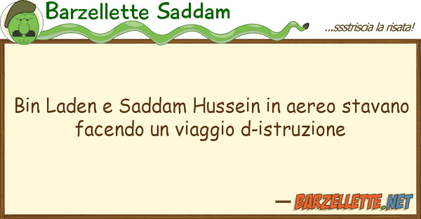 Barzellette Saddam bin laden saddam hussein aereo stav