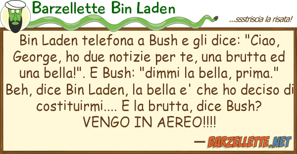 Barzellette Bin Laden bin laden telefona bush dice: "c