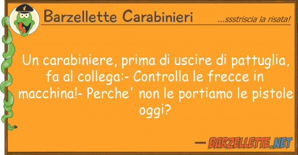 Barzellette Carabinieri carabiniere, prima uscire pattu