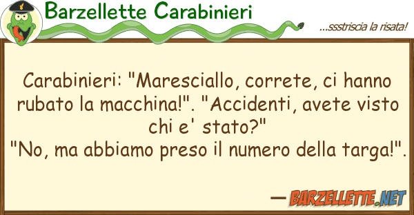 Barzellette Carabinieri carabinieri: "maresciallo, correte, h