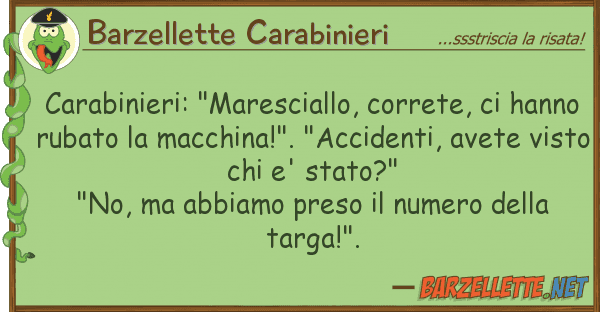 Barzellette Carabinieri carabinieri: "maresciallo, correte, h