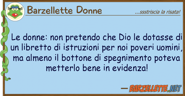 Barzellette Donne donne: pretendo dio dotass
