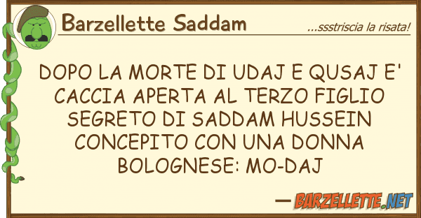Barzellette Saddam dopo morte udaj qusaj e' caccia