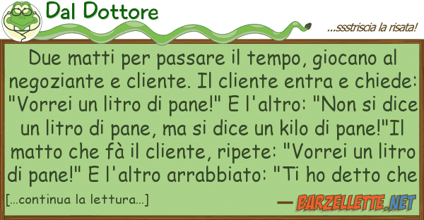 Dal Dottore due matti passare tempo, giocano