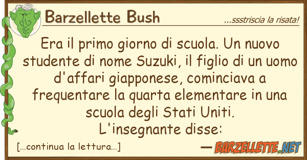 Barzellette Bush era primo giorno scuola. nuovo