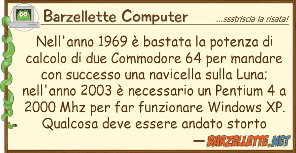 Barzellette Computer nell'anno 1969 è bastata potenza