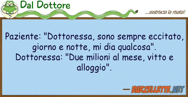 Dal Dottore paziente: "dottoressa, sono sempre eccit