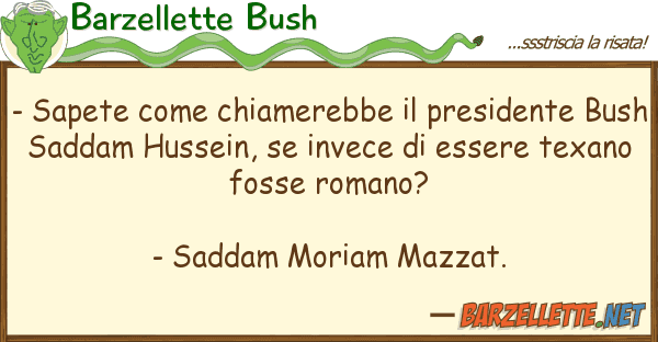 Barzellette Bush - sapete chiamerebbe presidente