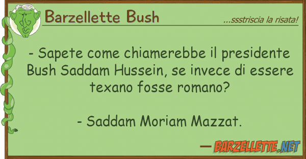 Barzellette Bush - sapete chiamerebbe presidente