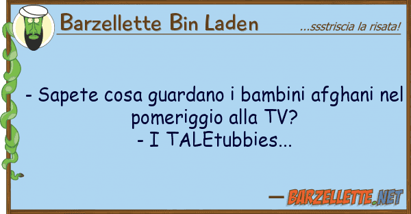 Barzellette Bin Laden - sapete cosa guardano bambini afghani