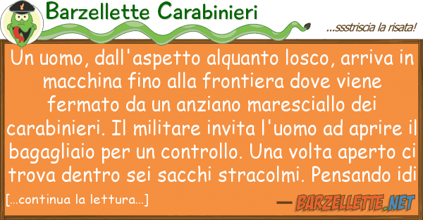 Barzellette Carabinieri uomo, dall'aspetto alquanto losco, ar