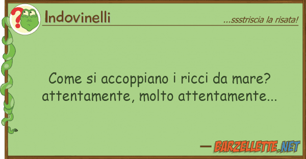 Indovinelli accoppiano ricci mare? atte