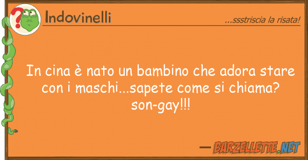 Indovinelli cina è nato bambino adora sta