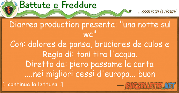 Battute e Freddure diarrea production presenta: "una notte
