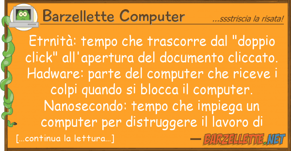 Barzellette Computer etrnità: tempo trascorre "doppi