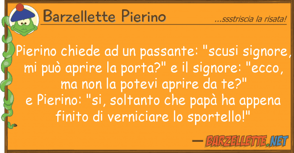 Barzellette Pierino pierino chiede passante: "scusi